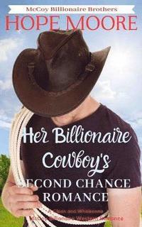 bokomslag Her Billionaire Cowboy's Second Chance Romance