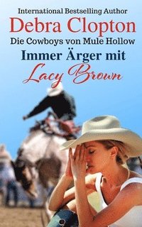 bokomslag Immer rger mit Lacy Brown
