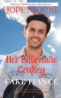 bokomslag Her Billionaire Cowboy Fake Fiancé