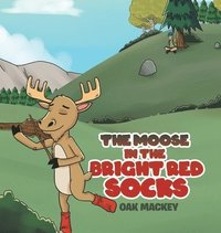 bokomslag The Moose in the Bright Red Socks