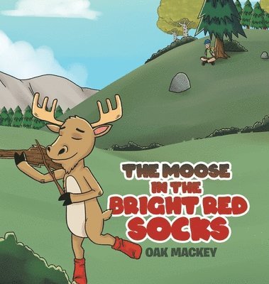 The Moose in the Bright Red Socks 1