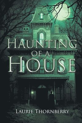 Haunting of a House 1