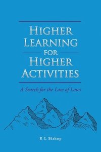 bokomslag Higher Learning for Higher Activities