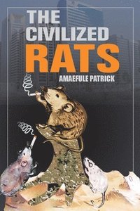 bokomslag Civilized Rats