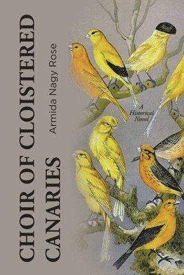 Choir of Cloistered Canaries 1