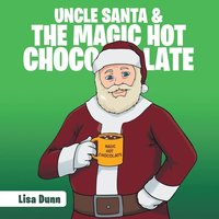 bokomslag Uncle Santa & the Magic Hot Chocolate
