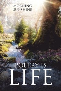 bokomslag Poetry Is Life