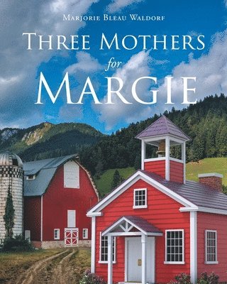 bokomslag Three Mothers for Margie