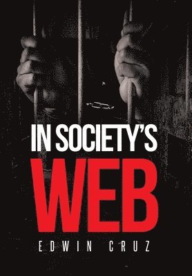 Edwin Cruz - In Society's Web, Inbunden