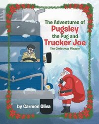 bokomslag The Adventures of Pugsley the Pug and Trucker Joe