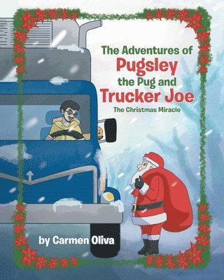 The Adventures of Pugsley the Pug and Trucker Joe 1