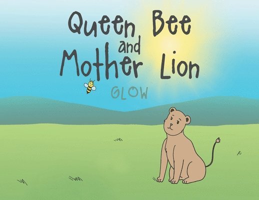 Queen Bee and Mother Lion 1