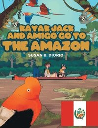 bokomslag Kayak Jack and Amigo Go to the Amazon