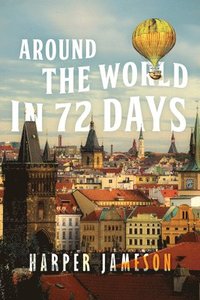 bokomslag Around The World In 72 Days