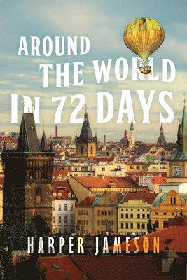bokomslag Around the World in 72 Days