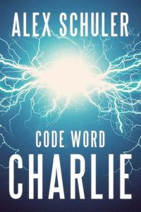 bokomslag Code Word Charlie: Volume 3