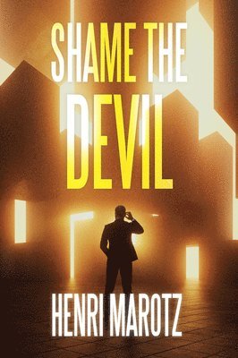 Henri Marotz - Shame the Devil: Volume 1, Häftad