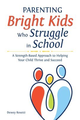 Parenting Bright Kids Who Struggle in School 1