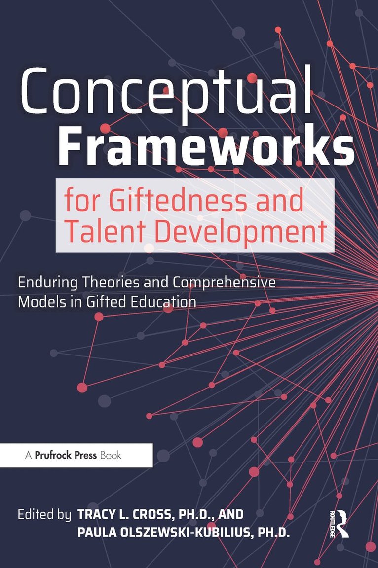 Conceptual Frameworks for Giftedness and Talent Development