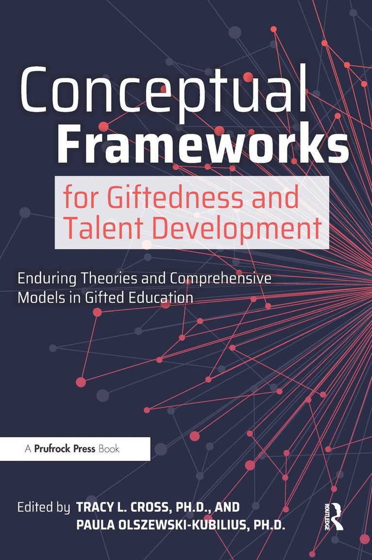 Conceptual Frameworks for Giftedness and Talent Development 1