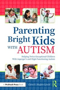 bokomslag Parenting Bright Kids With Autism