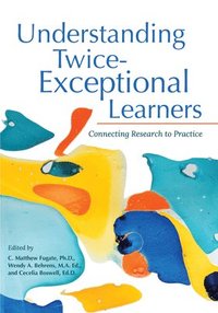 bokomslag Understanding Twice-Exceptional Learners