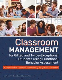 bokomslag Classroom Management for Gifted and Twice-Exceptional Students Using Functional Behavior Assessment