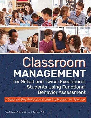 Yara N. Farah, Susan K. Johnsen - Classroom Management for Gifted and Twice-Exceptional Students Using Functional Behavior Assessment, Häftad
