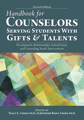 Handbook for Counselors Serving Students With Gifts and Talents 1