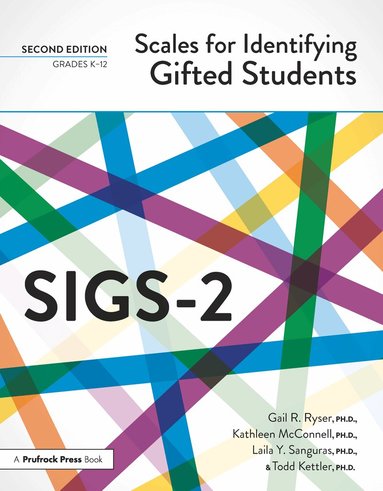 Gail R. Ryser, Kathleen McConnell, Laila Y. Sanguras, Todd Kettler - Scales for Identifying Gifted Students (SIGS-2), Häftad