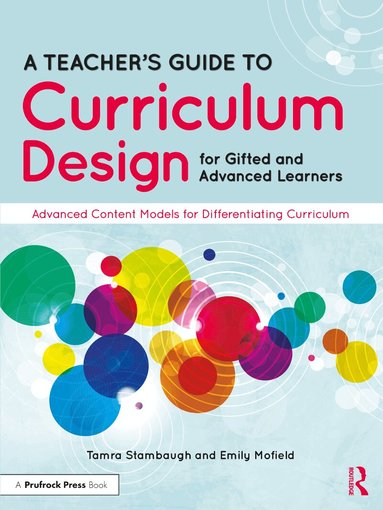 Tamra Stambaugh, Emily Mofield - Teacher's Guide to Curriculum Design for Gifted and Advanced Learners, Häftad