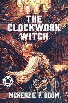 bokomslag The Clockwork Witch