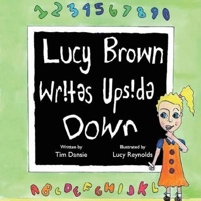 Lucy Brown Writes Upside Down 1