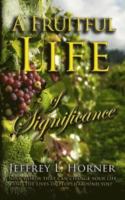 A Fruitful Life of Significance 1