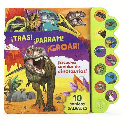 Parragon Books - ¡Tras! ¡Parram! ¡Groar! ¡Escucha Sonidos de Dinosaurios! (Spanish Edition), Kartonnage