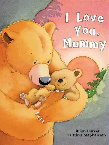 Jillian Harker - I Love You, Mummy, Inbunden