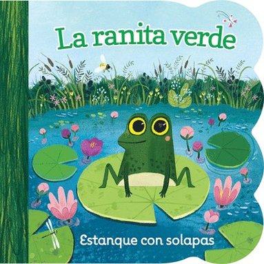 bokomslag La Ranita Verde / Little Green Frog (Spanish Edition)