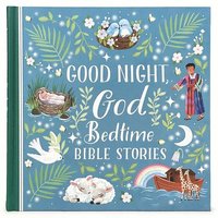 bokomslag Good Night, God Bedtime Bible Stories (Little Sunbeams)