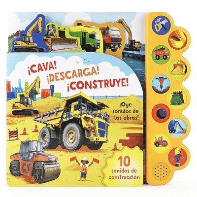 ¡Cava! ¡Descarga! ¡Construye! / Dig It! Dump It! Build It! (Spanish Edition) 1