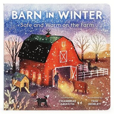 Chambrae Griffith, Cottage Door Press - Barn in Winter: Safe and Warm on the Farm, Kartonnage