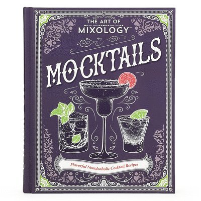 Parragon Books - The Art of Mixology: Mocktails, Inbunden