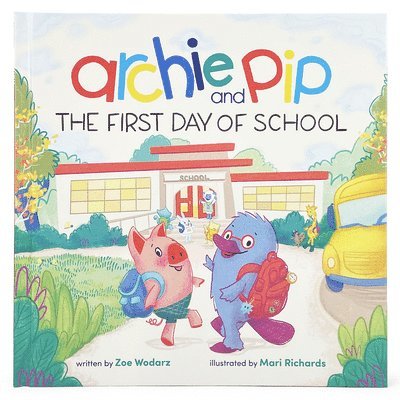 Archie & Pip First Day of School (Hardcover) 1