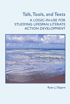 Ryan J. Dippre - Talk, Tools, and Texts, Häftad