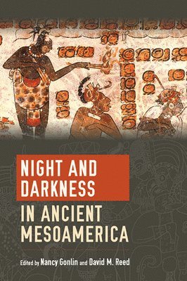 Night and Darkness in Ancient Mesoamerica 1