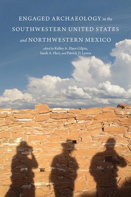 bokomslag Engaged Archaeology in the Southwestern United States and Northwestern Mexico