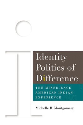 Michelle Montgomery - Identity Politics of Difference, Häftad
