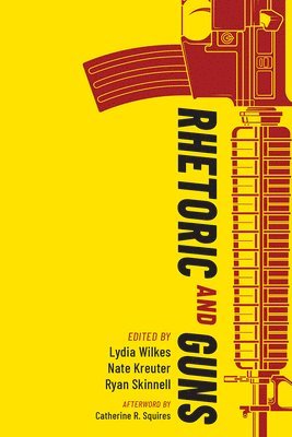 Rhetoric and Guns 1