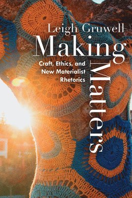 Leigh Gruwell - Making Matters, Häftad