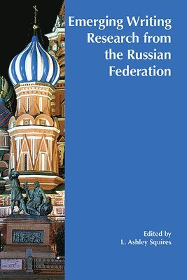 L. Ashley Squires - Emerging Writing Research from the Russian Federation, Häftad
