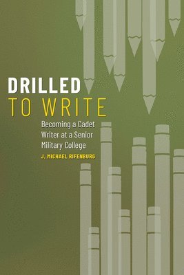 J. Michael Rifenburg - Drilled to Write, Häftad